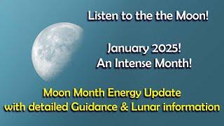 Moon Month Energy Update🪄JANUARY 2025... Pretty Intense!