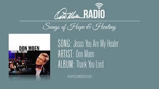 Songs for Hope and Healing Worship Songs Playlist / Don Moen Radio