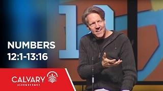 Numbers 12:1-13:16 - Skip Heitzig