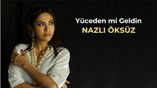 NAZLI ÖKSÜZ - Yüceden mi Geldin Sen Seher Yeli (Bozlak)