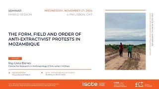 The form, field and order of anti-extractivist protests in Mozambique - Seminar