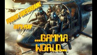 Friday Night - Let's Play GAMMA WORLD!