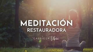 Meditación guiada Restauradora. Meditación Energía Curativa  @GabrielaLitschi