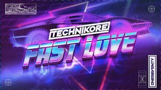 Technikore - Fast Love [OneSeventy]