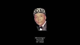 The Honorable Elijah Muhammad Our Messenger Messiah