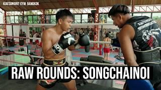 Raw Rounds: Songchainoi Kiatsongrit | Muay Thai Training