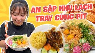 Ăn Sập Khu Lạch Tray Cùng Pít | Pít Ham Ăn