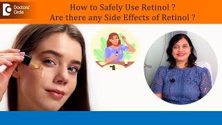 How to Apply RETINOL?|Side Effects of Retinol |Avoid Retinol mistakes-Dr.Amee Daxini|Doctors' Circle