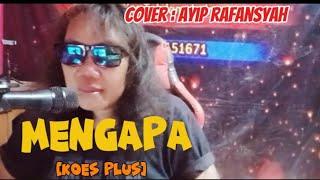 Mengapa [Koes Plus] - Ayip Rafansyah | Cover - Tembang Pop Melayu