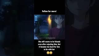 It became too hard for him.. #anime #animeedit #animemoments #shorts #romanceanime #breakup