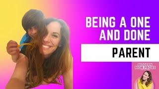 Being a One and Done Parent with Jen Dalton | Modern Mom Probs Podcast