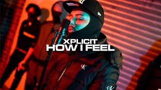 Xplicit - How I Feel (Official Video)