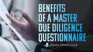 Benefits of Closing Deals Using a Master Due Diligence Questionnaire