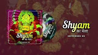 Shyam Ka Mela || Shivender KD || Kalakar Music Bhakti || Khatu Shyam Bhajan(2023)