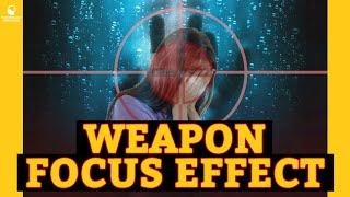 WEAPON FOCUS EFFECT - WHAT ANXIETY DOES TO YOUR MEMORY