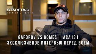 FIGHT DAY | ACA131 | EXCLUSIVE INTERVIEW WITH AZAM GAFOROV | STARFUND