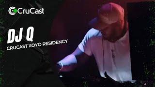 DJ Q - Crucast XOYO Residency