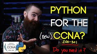 Python for the (new) CCNA....do you need it? - DevNet Associate?!? // CCNA 200-301