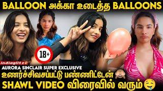 DM-ல கத்திரிக்கா பொரியல் தெறிக்குது  | Balloon Akka @AuroraSinclair_  Aurora Sinclair Interview