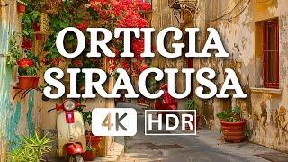 ORTIGIA - SIRACUSA WALKING TOUR  THE MOST BEAUTIFUL PLACES ON SICILY - ITALY 4K HDR