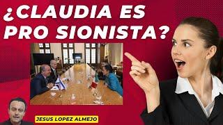 ¿Claudia Sheinbaum apoya a Israel? Jesus Lopez Almejo. Geopolitica