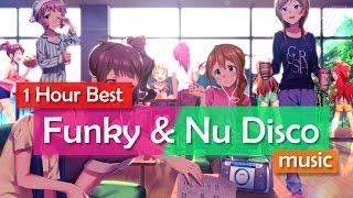 1 HOUR BEST FUNKY & NU DISCO MIX