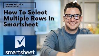 How To Select Multiple Rows In Smartsheet - The Simple Way!