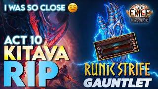 POE 3.25 | I Was so Close Act 10 Kitava Rip | Ziz Gauntlet