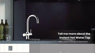 Why Instant Hot Water Taps are great | Product specialist answers your questions