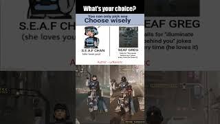 SEAF CHAN OR SEAF GREG WHAT YOU CHOOSE?