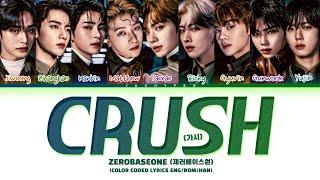 ZEROBASEONE 'Crush' Lyrics (제로베이스원 가시 가사) (Color Coded Lyrics)