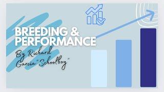 Breeding and Performance by Richard Garcia Schoolboy