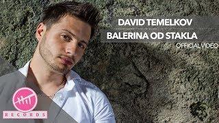 David Temelkov - Balerina od stakla (OFFICIAL VIDEO)