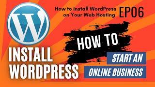 How to Install WordPress on Your Hosting in cPanel | Ep06