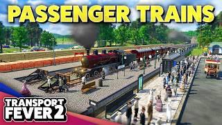 Building the First Passenger Train Line! — Transport Fever 2 (#7)