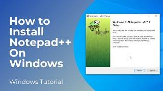 How to Install Notepad++ on Windows 10