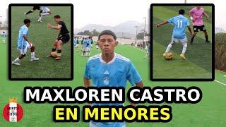  ASÍ JUGABA MAXLOREN CASTRO ‍️ EN MENORES DE SPORTING CRISTAL