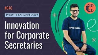 Simplebooks - Innovating in Corporate Secretarial Services | Chat with co-founder, Aabith | EP40