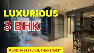 Luxurious 3 BHK Flat For Sale In Lodha Sterling | Kolshet Road, Thane West | Fully Furnished