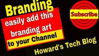 How to Add a Branding Mark to Your Channel: Howard's Tech Blog