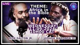 Africa In The Bible: A Discussion with Joshua Maponga & Ron Dalton Jr