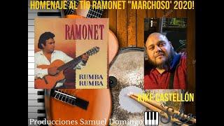 Homenaje al tío Ramonet "MARCHOSO" KIKE DE LOS CASTELLONES!, RUMBA SALSA 2020!.