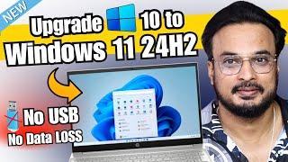 EASIEST Way to Upgrade to Windows 11 24H2 - (No USB & No DATA Loss)