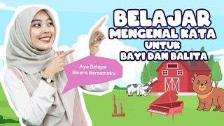 Mengenal Kata Untuk Balita - Melatih Bicara, Mengenal Hewan, Lagu Interaktif Untuk Balita