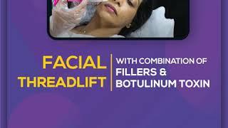 Facial Thread lift With Combination of Fillers & Botulinum Toxin Dr. Meera James