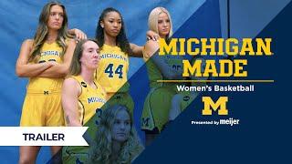 “Michigan Made” Trailer | Women’s Basketball All-Access Docu-Series