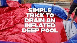 Simple trick to drain an inflated deep pool