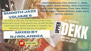 Smooth Jazz Vol 6 (Mixed by DJ RolandZA)