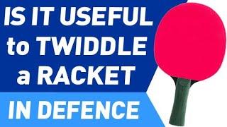 RACKET TWIDDLING for PIMPLES or ANTI player is really USEFUL? Way to improve defence skill chopping