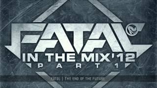 Fatal (Fail Emotions) - Fatal In The Mix 2012 (Part 1)